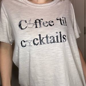 Coffee ‘til cocktails shirt